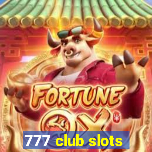 777 club slots